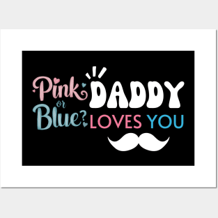 Cute Pink Or Blue Daddy Loves You Baby Gender Reveal Baby Shower Father's Day Posters and Art